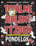 Kniha: Totálne šialený týždeň: Pondelok (Eva Amores). Albatros SK, 2023 Kniha: Totálne šialený týždeň: Pondelok (Eva Amores). Albatros SK, 2023