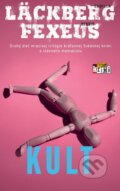 Kniha: Kult (Camilla Läckberg a Henrik Fexeus). Slovart, 2023 Kniha: Kult (Camilla Läckberg a Henrik Fexeus). Slovart, 2023