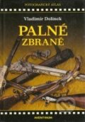 Kniha: Palné zbraně (Vladimír Dolínek). Aventinum, 2008 Kniha: Palné zbraně (Vladimír Dolínek). Aventinum, 2008