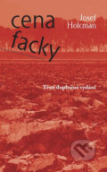 Kniha: Cena facky (Josef Holcman). Kniha Zlín, 2014 Kniha: Cena facky (Josef Holcman). Kniha Zlín, 2014