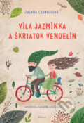 Kniha: Víla Jazmínka a škriatok Vendelín (Zuzana Csontosová), 2014 Kniha: Víla Jazmínka a škriatok Vendelín (Zuzana Csontosová), 2014