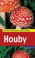 Kniha: Houby - Nový průvodce přírodou (Andreas Gminder a Tanja Böhningová). Knižní klub, 2014 Kniha: Houby - Nový průvodce přírodou (Andreas Gminder a Tanja Böhningová). Knižní klub, 2014