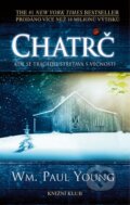 Kniha: Chatrč (William Paul Young). Knižní klub, 2014 Kniha: Chatrč (William Paul Young). Knižní klub, 2014