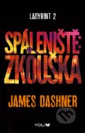Kniha: Labyrint 2: Spáleniště - Zkouška (James Dashner), 2014 Kniha: Labyrint 2: Spáleniště - Zkouška (James Dashner), 2014