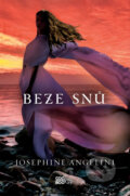 Kniha: Beze snů (Josephine Angelini). CooBoo CZ, 2014 Kniha: Beze snů (Josephine Angelini). CooBoo CZ, 2014
