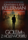 Kniha: Golem z Hollywoodu (Jesse Kellerman a Jonathan Kellerman). XYZ, 2014 Kniha: Golem z Hollywoodu (Jesse Kellerman a Jonathan Kellerman). XYZ, 2014