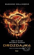 Kniha: Hry o život (trilógia) (Suzanne Collins). Ikar, 2014 Kniha: Hry o život (trilógia) (Suzanne Collins). Ikar, 2014