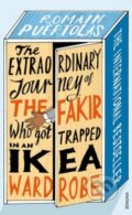 Kniha: The Extraordinary Journey of the Fakir Who Got Trapped in an Ikea Wardrobe (Romain Puértolas). Vintage, 2014 Kniha: The Extraordinary Journey of the Fakir Who Got Trapped in an Ikea Wardrobe (Romain Puértolas). Vintage, 2014