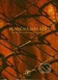 Kniha: Slnečná sonáta (Janka Bernáthová-Lehotská). Tranoscius Kniha: Slnečná sonáta (Janka Bernáthová-Lehotská). Tranoscius
