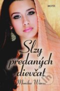 Kniha: Slzy predaných dievčat (Monika Wurm). Motýľ, 2014 Kniha: Slzy predaných dievčat (Monika Wurm). Motýľ, 2014