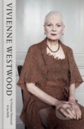 Kniha: Vivienne Westwood (Ian Kelly a Vivienne Westwood). Picador, 2014 Kniha: Vivienne Westwood (Ian Kelly a Vivienne Westwood). Picador, 2014
