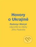 Kniha: Hovory o Ukrajině (Jiří Padevět). Academia, 2023 Kniha: Hovory o Ukrajině (Jiří Padevět). Academia, 2023