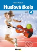 Kniha: Husľová škola - zošit 4 (Viliam Kořínek). Raabe, 2023 Kniha: Husľová škola - zošit 4 (Viliam Kořínek). Raabe, 2023