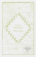Kniha: White Nights (Fyodor Dostoyevsky). Penguin Books, 2023 Kniha: White Nights (Fyodor Dostoyevsky). Penguin Books, 2023