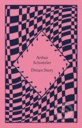 Kniha: Dream Story (Arthur Schnitzler). Penguin Books, 2023 Kniha: Dream Story (Arthur Schnitzler). Penguin Books, 2023