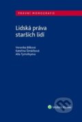 Kniha: Lidská práva starších lidí (Alla Tymofeyeva, Kateřina Šimáčková a Veronika Bílková). Wolters Kluwer ČR, 2023 Kniha: Lidská práva starších lidí (Alla Tymofeyeva, Kateřina Šimáčková a Veronika Bílková). Wolters Kluwer ČR, 2023
