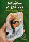 Kniha: Malujeme na kamínky (Monika Pešatová). CPRESS, 2023 Kniha: Malujeme na kamínky (Monika Pešatová). CPRESS, 2023