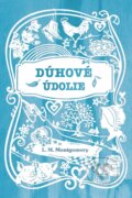 Kniha: Dúhové údolie (Lucy Maud Montgomery), 2023 Kniha: Dúhové údolie (Lucy Maud Montgomery), 2023