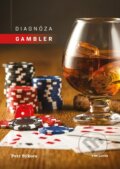 Kniha: Diagnóza gambler (Petr Sýkora). Pointa, 2023 Kniha: Diagnóza gambler (Petr Sýkora). Pointa, 2023