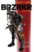 Kniha: Brzrkr 2 (Keanu Reeves a Matt Kindt). Boom! Studios, 2022 Kniha: Brzrkr 2 (Keanu Reeves a Matt Kindt). Boom! Studios, 2022