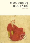Kniha: Moudrost hlupáků (Idries Shah). Malvern, 2023 Kniha: Moudrost hlupáků (Idries Shah). Malvern, 2023