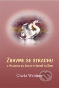 Kniha: Zbavme se strachu (Gisela Weidner). Carolus, 2023 Kniha: Zbavme se strachu (Gisela Weidner). Carolus, 2023