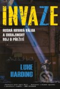 Kniha: Invaze (Luke Harding). Zeď, 2023 Kniha: Invaze (Luke Harding). Zeď, 2023