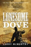 Kniha: Lonesome Dove (Larry McMurtry). Pan Books, 2011 Kniha: Lonesome Dove (Larry McMurtry). Pan Books, 2011