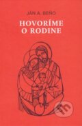 Kniha: Hovoríme o rodine (Ján Augustín Beňo). Axima, 2023 Kniha: Hovoríme o rodine (Ján Augustín Beňo). Axima, 2023