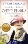 Kniha: Zvěrolékařka 2: Velké naděje (Sarah Lark). Ikar CZ, 2023 Kniha: Zvěrolékařka 2: Velké naděje (Sarah Lark). Ikar CZ, 2023