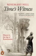 Kniha: Time's Witness (Rosemary Hill). Penguin Books, 2023 Kniha: Time's Witness (Rosemary Hill). Penguin Books, 2023