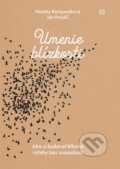 Kniha: Umenie blízkosti (Ján Hrustič a Monika Kompaníková). N Press, 2023 Kniha: Umenie blízkosti (Ján Hrustič a Monika Kompaníková). N Press, 2023