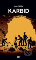 Kniha: Karbid (Andrij Ľubka). N Press, 2023 Kniha: Karbid (Andrij Ľubka). N Press, 2023