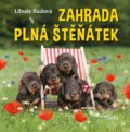 Kniha: Zahrada plná štěňátek (Libuše Radová). Pikola, 2023 Kniha: Zahrada plná štěňátek (Libuše Radová). Pikola, 2023