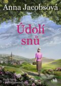 Kniha: Údolí snů (Anna Jacobs), 2023 Kniha: Údolí snů (Anna Jacobs), 2023