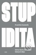 Kniha: Stupidita (František Koukolík), 2023 Kniha: Stupidita (František Koukolík), 2023