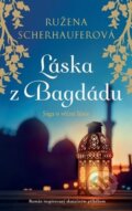 Kniha: Láska z Bagdádu (Ružena Scherhauferová). Fortuna Libri ČR, 2023 Kniha: Láska z Bagdádu (Ružena Scherhauferová). Fortuna Libri ČR, 2023
