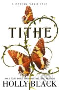 Kniha: Tithe (Holly Black). Simon & Schuster, 2023 Kniha: Tithe (Holly Black). Simon & Schuster, 2023