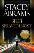 Kniha: Spící spravedlnost (Stacey Abrams). Kalibr, 2023 Kniha: Spící spravedlnost (Stacey Abrams). Kalibr, 2023