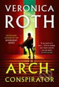 Kniha: Arch-Conspirator (Veronica Roth). Titan Books, 2023 Kniha: Arch-Conspirator (Veronica Roth). Titan Books, 2023