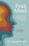 Kniha: Peak Mind (Amishi Jha). Piatkus, 2023 Kniha: Peak Mind (Amishi Jha). Piatkus, 2023