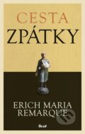 Kniha: Cesta zpátky (Erich Maria Remarque). Ikar CZ, 2023 Kniha: Cesta zpátky (Erich Maria Remarque). Ikar CZ, 2023