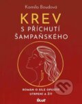 Kniha: Krev s příchutí šampaňského (Kamila Boudová). Ikar CZ, 2023 Kniha: Krev s příchutí šampaňského (Kamila Boudová). Ikar CZ, 2023