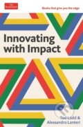 Kniha: Innovating with Impact (Alessandro Lanteri a Ted Ladd). Economist Books, 2023 Kniha: Innovating with Impact (Alessandro Lanteri a Ted Ladd). Economist Books, 2023