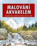 Kniha: Malování akvarelem (Keith Fenwick). Svojtka&Co., 2014 Kniha: Malování akvarelem (Keith Fenwick). Svojtka&Co., 2014