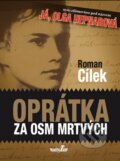 Kniha: Oprátka za osm mrtvých (Roman Cílek). MarieTum, 2016 Kniha: Oprátka za osm mrtvých (Roman Cílek). MarieTum, 2016