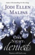 Kniha: One Night: Denied (Jodi Ellen Malpas). Orion, 2014 Kniha: One Night: Denied (Jodi Ellen Malpas). Orion, 2014