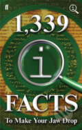 Kniha: 1,339 QI Facts to Make Your Jaw Drop (John Mitchinson). Faber and Faber, 2013 Kniha: 1,339 QI Facts to Make Your Jaw Drop (John Mitchinson). Faber and Faber, 2013