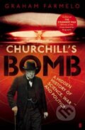 Kniha: Churchils Bomb (Graham Farmelo). Faber and Faber, 2013 Kniha: Churchils Bomb (Graham Farmelo). Faber and Faber, 2013