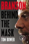 Kniha: Branson: Behind the Mask (Tom Bower). Faber and Faber, 2000 Kniha: Branson: Behind the Mask (Tom Bower). Faber and Faber, 2000